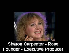 Sharon Carpenter-Rose - Founder - Executive Producer